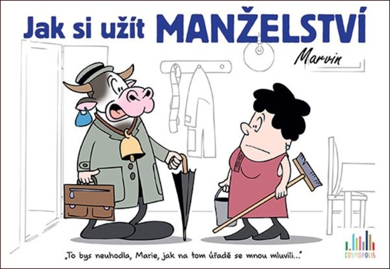 Jak si užít manželství - Václav Ráž, Michal Vaněček