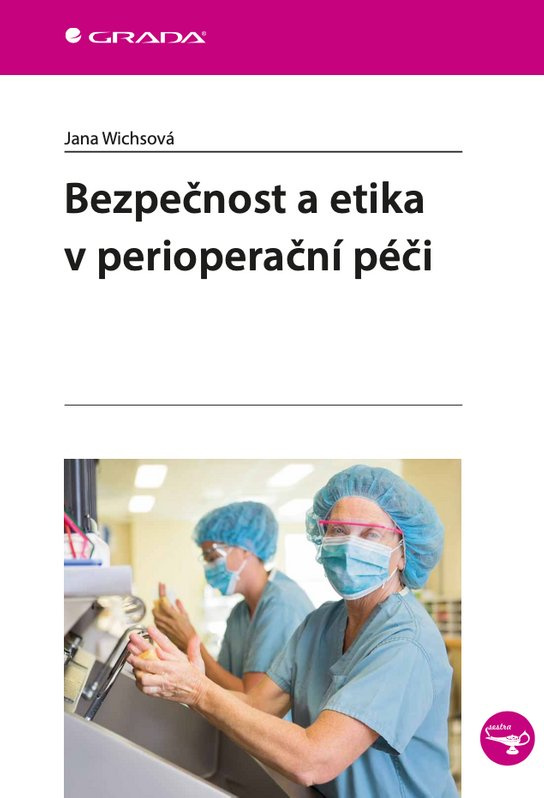 E-kniha: Bezpečnost a etika v perioperační péči od Wichsová Jana