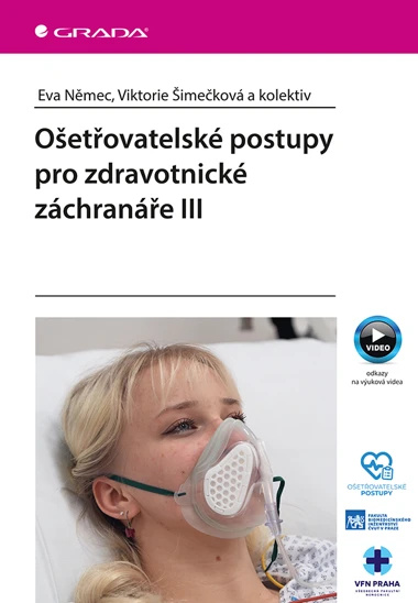 Ošetřovatelské postupy pro zdravotnické záchranáře III -  a kolektiv