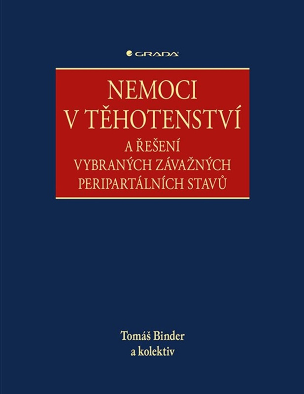 Nemoci v těhotenství - kolektiv, Tomáš Binder