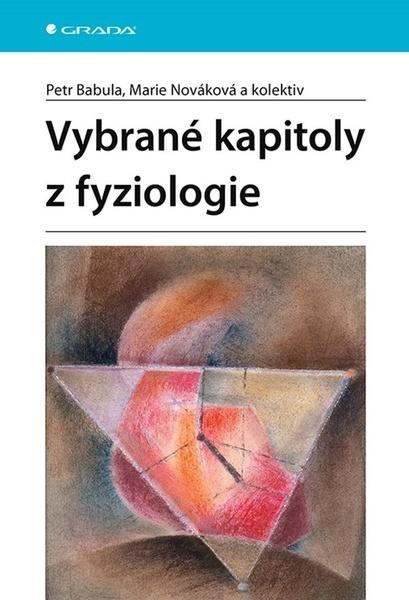 Vybrané kapitoly z fyziologie - Marie Nováková, Petr Babula