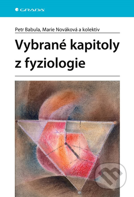 Vybrané kapitoly z fyziologie - Marie Nováková, Petr Babula