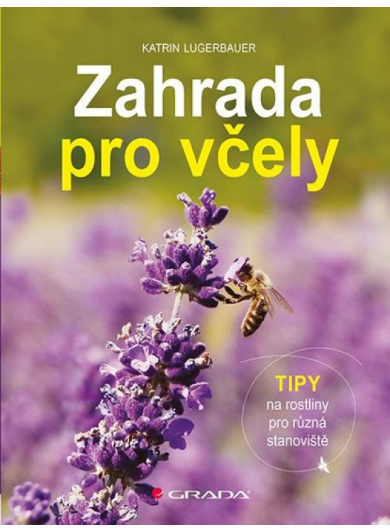 Zahrada pro včely - Katrin Lugerbauer