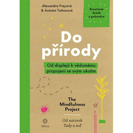 Do přírody - Alexandra Freyová, Autumn Tottonová