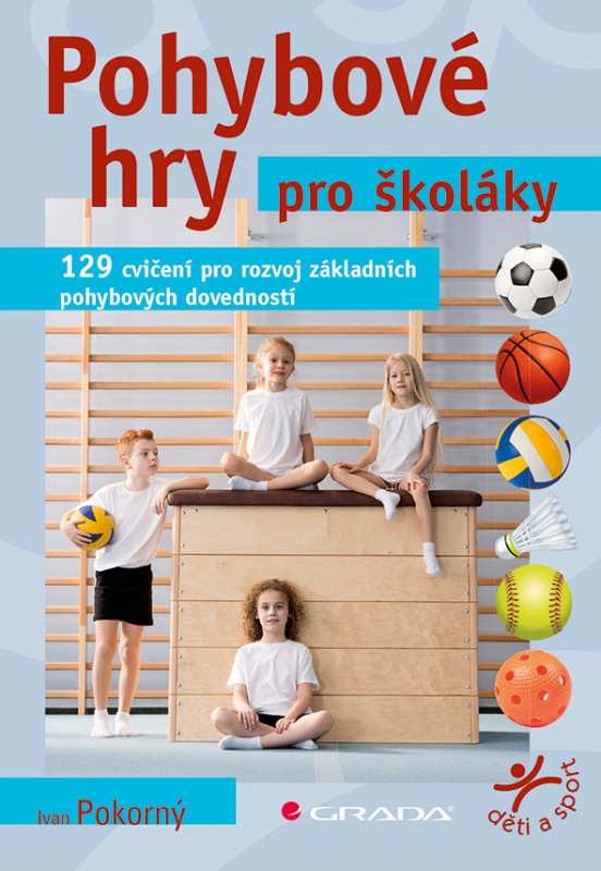 Pohybové hry pro školáky - Ivan Pokorný