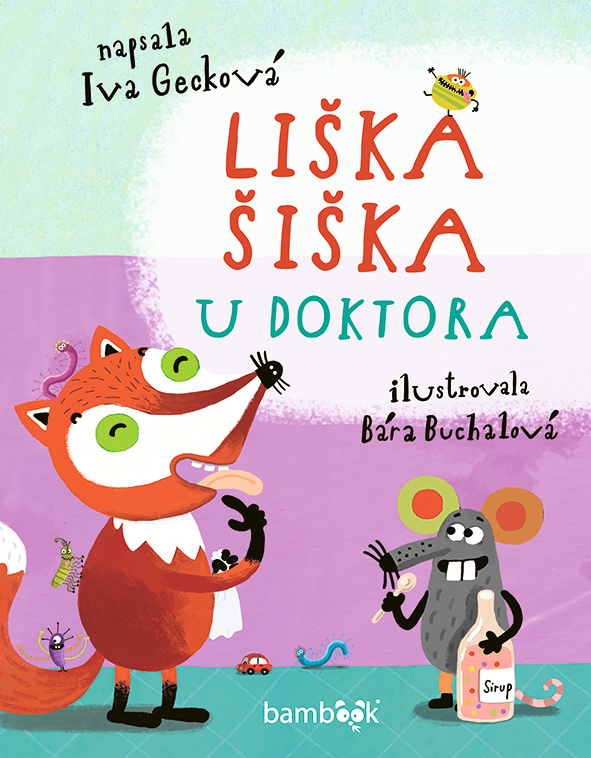 Liška Šiška u doktora - Iva Gecková