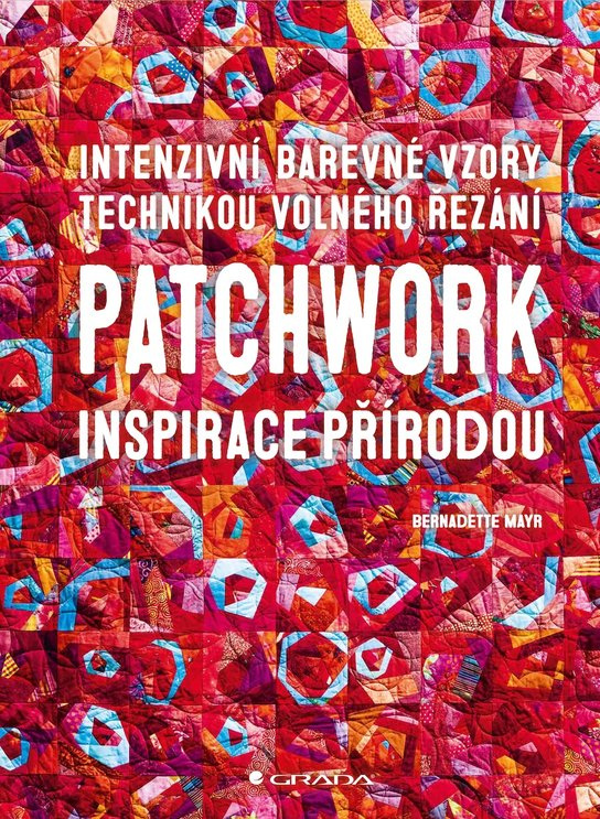 E-kniha: Patchwork inspirace přírodou od Mayr Bernadette