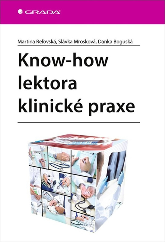 Know-how lektora klinické praxe - Martina Reľovská, Danka Boguská, Slávka Mrozková