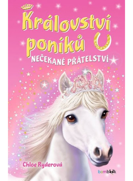 Království poníků - Nečekané přátelství - Chloe Ryderová