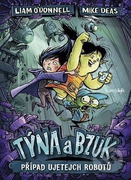 Týna a Bzuk - Případ ujetejch robotů - Liam O&apos;Donnel