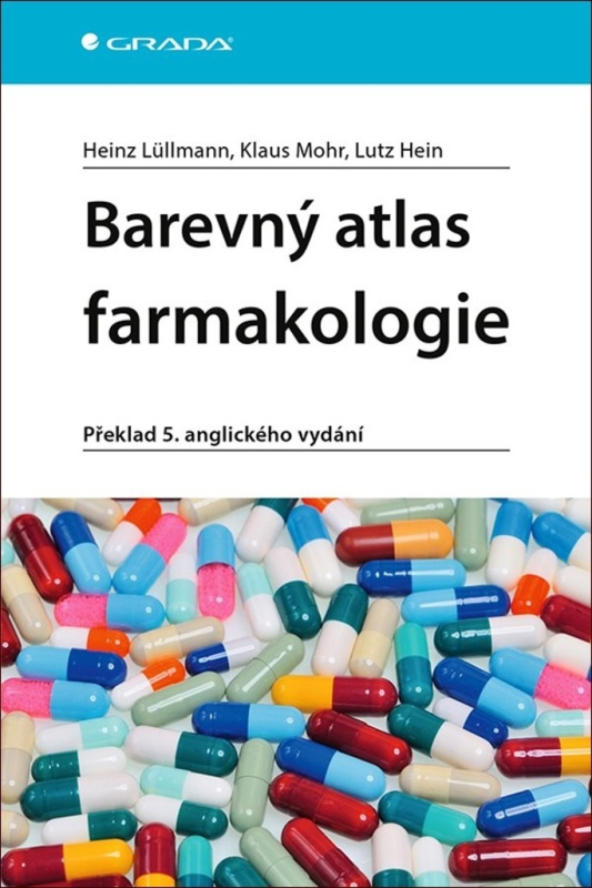 Barevný atlas farmakologie - Heinz Lüllmann, Klaus Mohr, Lutz Hein