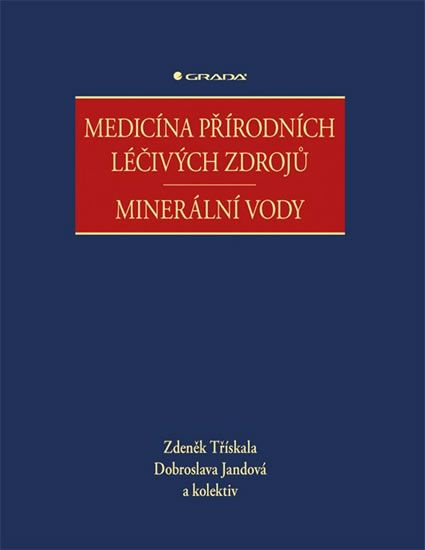 Medicína přírodních léčivých zdrojů - kolektiv, Dobroslava Jandová, Zdeněk Třískala