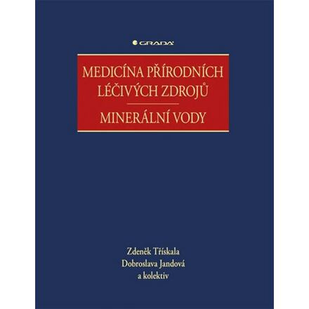 Medicína přírodních léčivých zdrojů - kolektiv, Dobroslava Jandová, Zdeněk Třískala