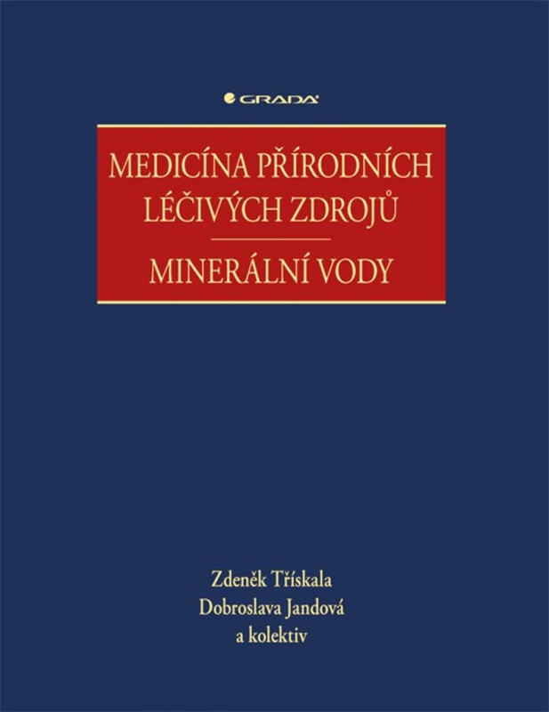 Medicína přírodních léčivých zdrojů - kolektiv, Dobroslava Jandová, Zdeněk Třískala