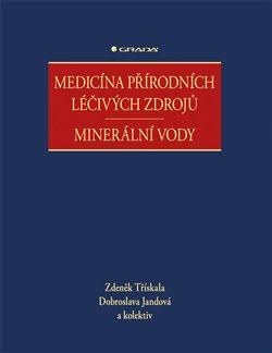 Medicína přírodních léčivých zdrojů - kolektiv, Dobroslava Jandová, Zdeněk Třískala