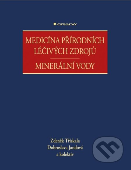 Medicína přírodních léčivých zdrojů - kolektiv, Dobroslava Jandová, Zdeněk Třískala