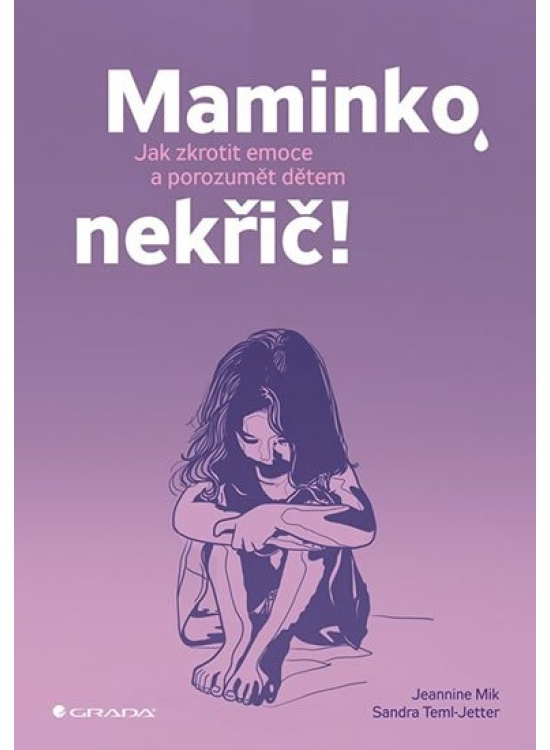 Maminko, nekřič! - Jeannina Milk, Sandra Temi-Jetter