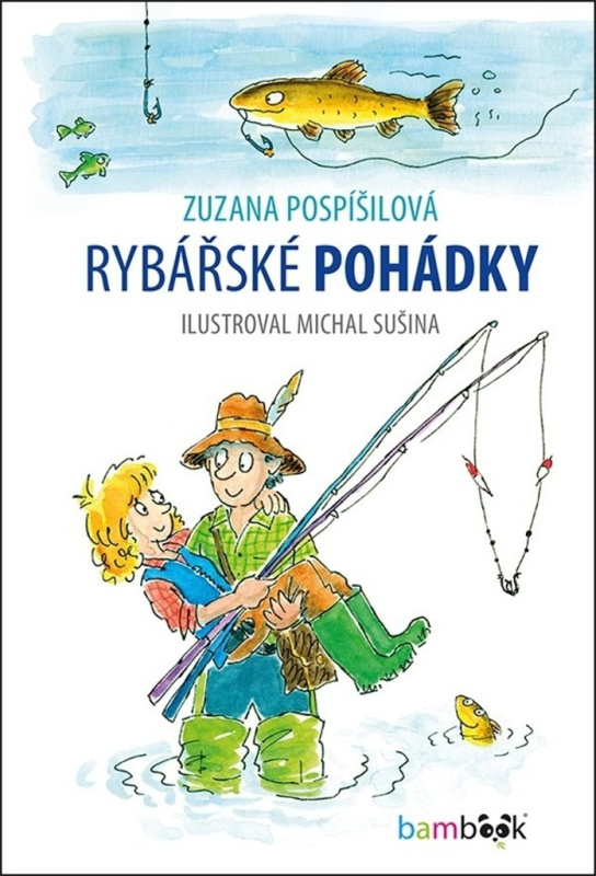 Rybářské pohádky - Zuzana Pospíšilová