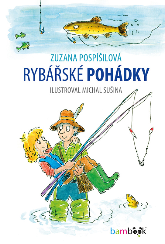 Rybářské pohádky - Zuzana Pospíšilová