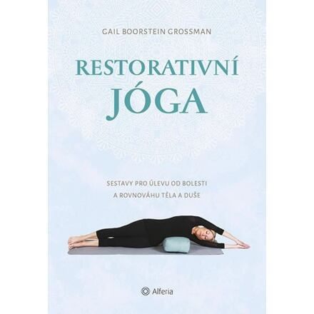 Restorativní jóga - Gail Boorstein Grossman