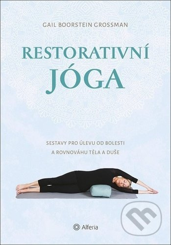 Restorativní jóga - Gail Boorstein Grossman