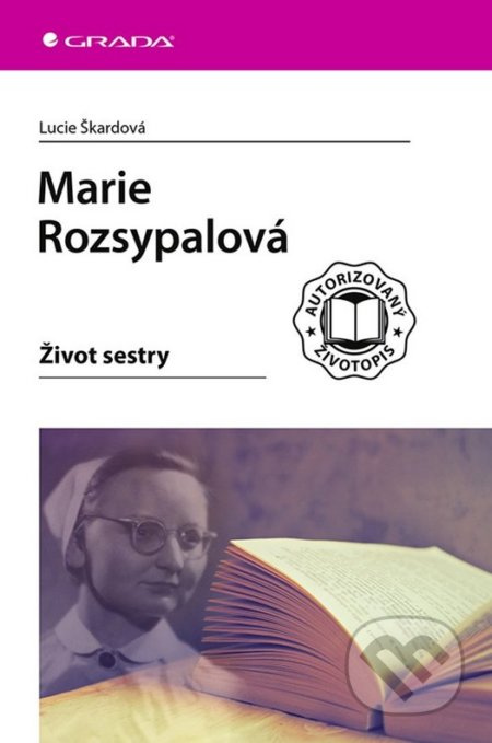 Marie Rozsypalová - Život sestry - Lucie Škardová