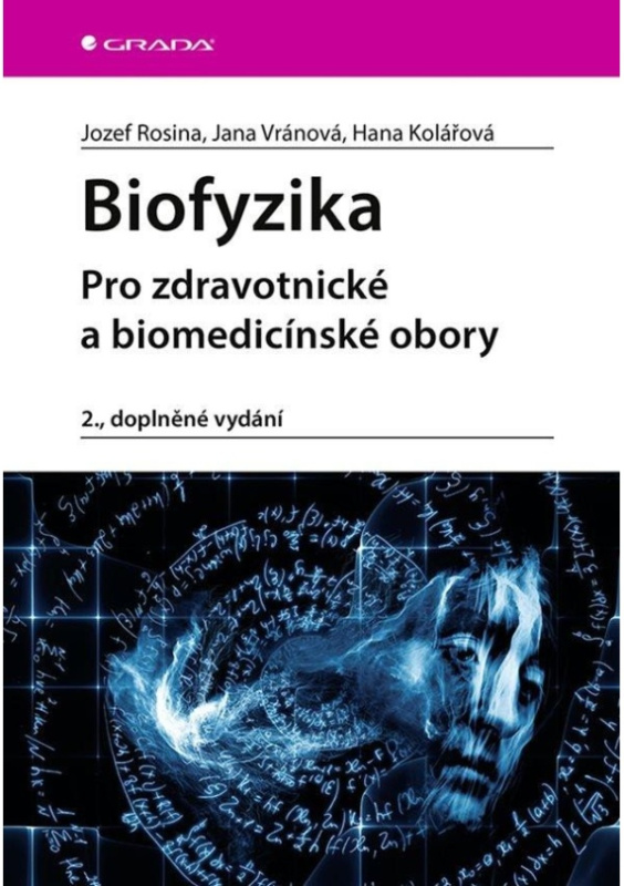 Biofyzika - Hana Kolářová, Jozef Rosina, Jana Vránová