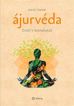 Ájurvéda - Maya Tiwari