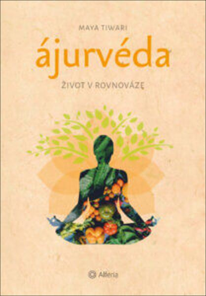 Ájurvéda - Maya Tiwari