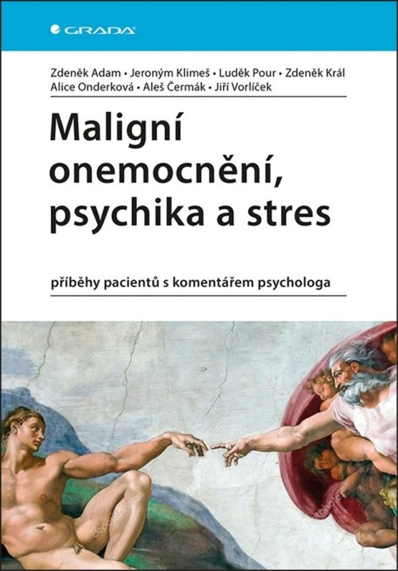 Maligní onemocnění, psychika a stres - Zdeněk Adam, kol.