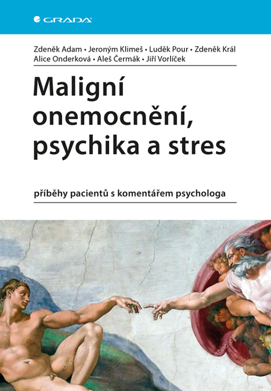 Maligní onemocnění, psychika a stres - Zdeněk Adam, kol.