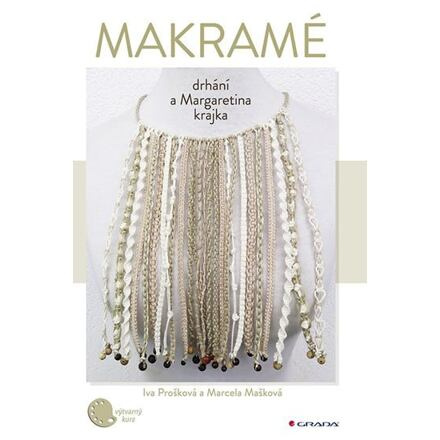 Makramé - Marcela Mašková, Iva Prošková