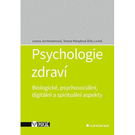 Psychologie zdraví - Tereza Kimplová, Leona Jochmannová, kolektiv