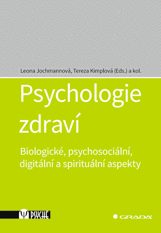 Psychologie zdraví - Tereza Kimplová, Leona Jochmannová, kolektiv