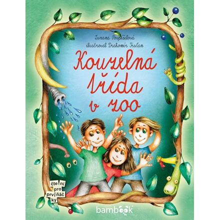 Kouzelná třída v zoo - Zuzana Pospíšilová