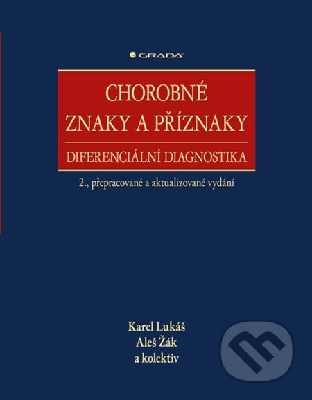 Chorobné znaky a příznaky - Karel Lukáš, kolektiv, Aleš Žák