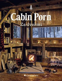 Cabin Porn - Za dveřmi - Klein Zach