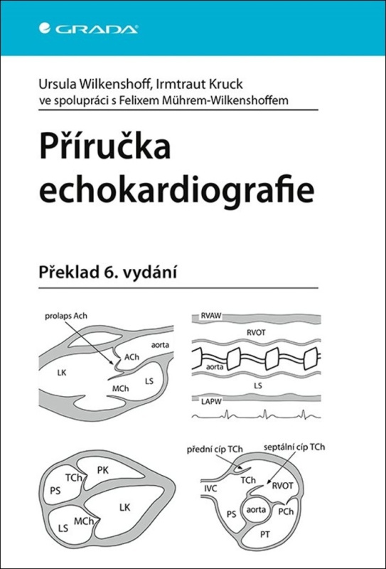 Příručka echokardiografie - Irmtraut Kruck, Ursula Wilkenshoff