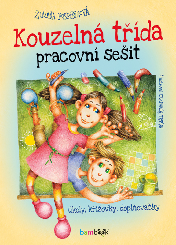 Kouzelná třída – pracovní sešit - Zuzana Pospíšilová