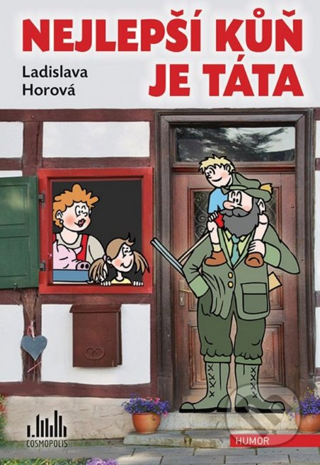 Nejlepší kůň je táta - Ladislava Horová - kniha z kategorie Beletrie pro děti