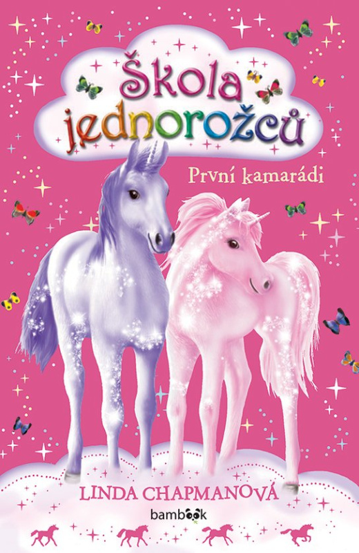 Škola jednorožců – První kamarádi -  Linda Chapmanová