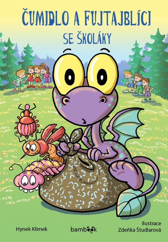 Čumidlo a fujtajblíci se školáky -  Zdeňka Študlarová