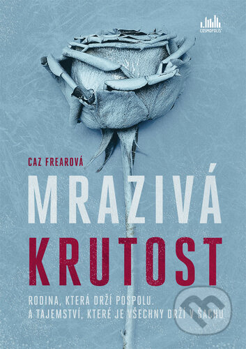 Mrazivá krutost - Caz Frear - kniha z kategorie Detektivky