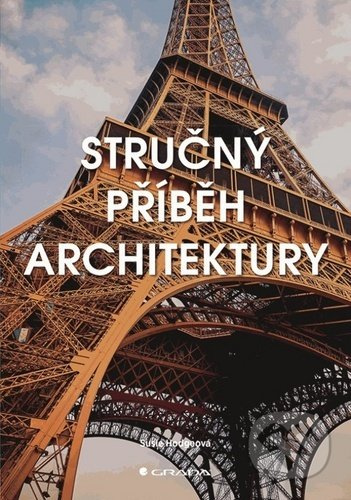 Stručný příběh architektury - Susie Hodgeová