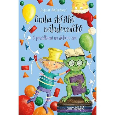 Kniha skřítků náladovníčků - Dagmar Medzvecová