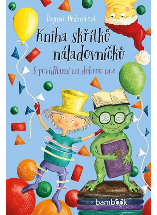 Kniha skřítků náladovníčků - Dagmar Medzvecová