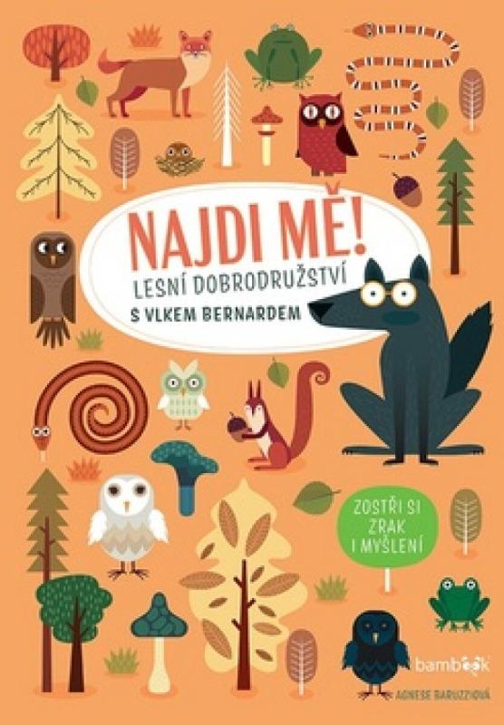 Najdi mě! Lesní dobrodružství - Agnese Baruzziová
