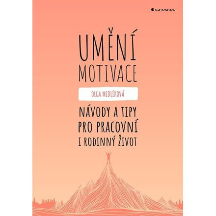 Umění motivace - Olga Medlíková