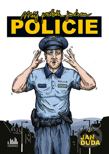 Můj příběh jménem POLICIE - Jan Duda - kniha z kategorie Beletrie