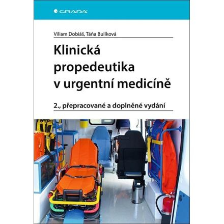 Klinická propedeutika v urgentní medicíně - Viliam Dobiáš